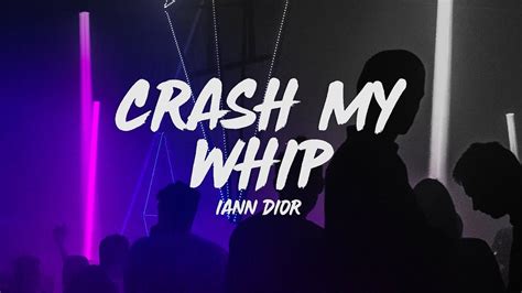 crash my whip iann dior lyrics|More.